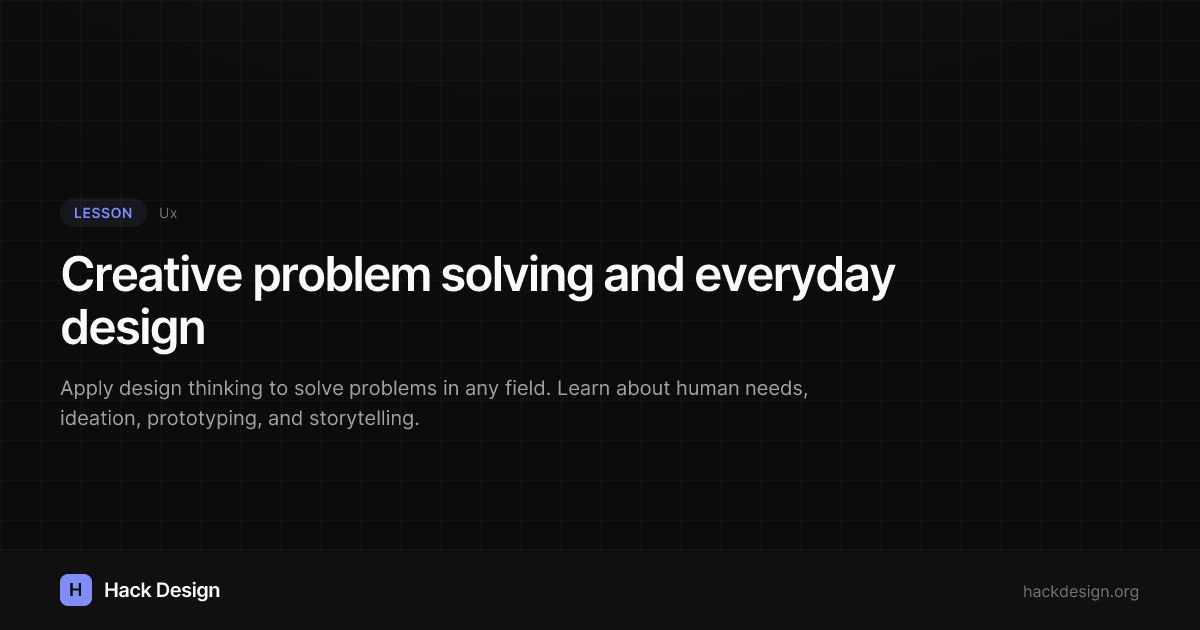 Creative problem solving and everyday design | Hack Design