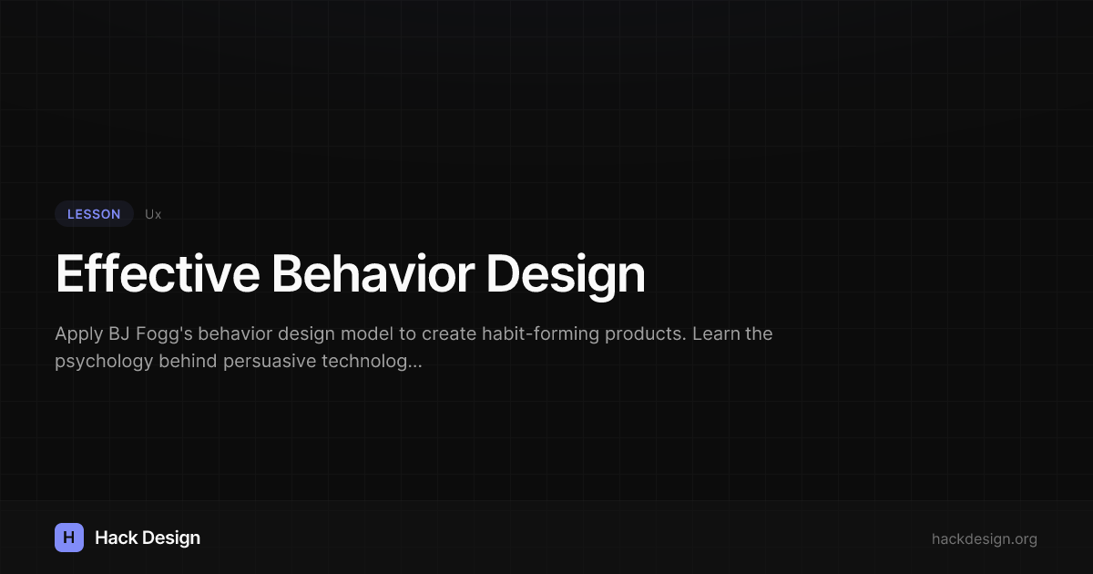 Effective Behavior Design | Hack Design