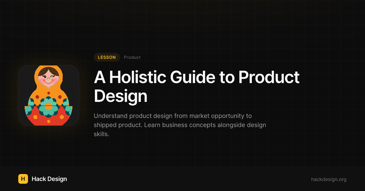 A Holistic Guide to Product Design | Hack Design