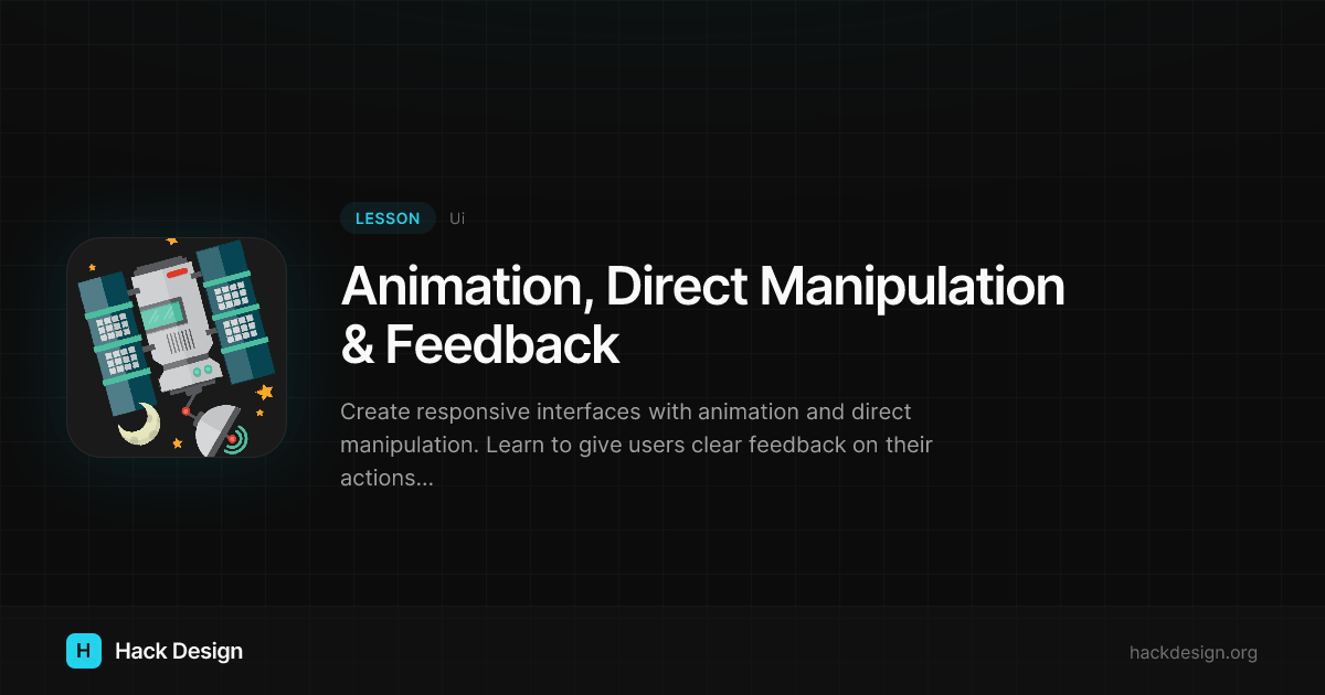 Animation, Direct Manipulation & Feedback | Hack Design