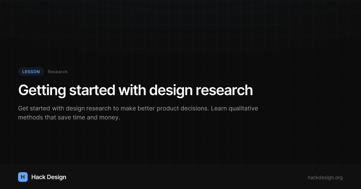 Getting started with design research | Hack Design