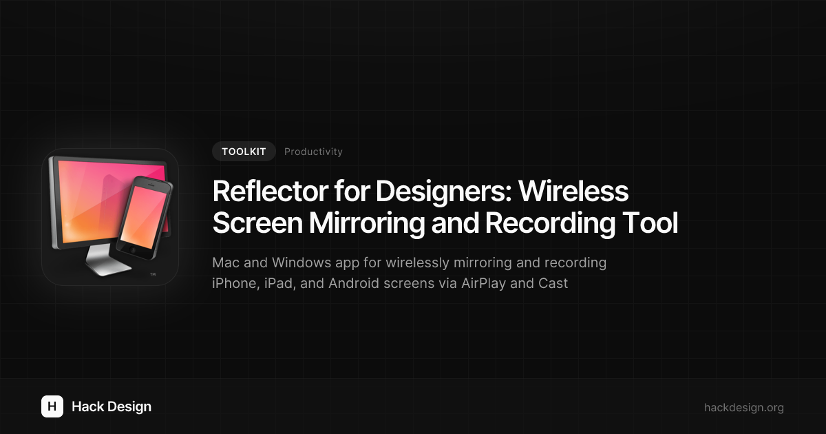 Reflector for Designers: Wireless Screen Mirroring and Recording Tool ...