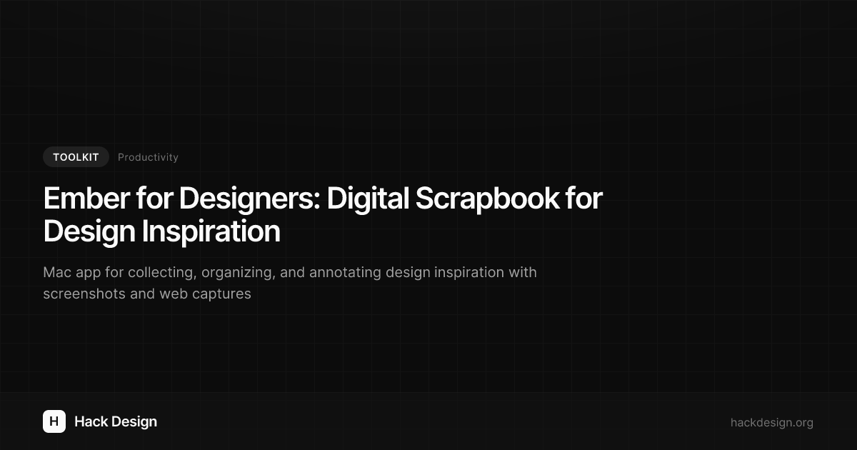 Ember for Designers: Digital Scrapbook for Design Inspiration | Hack Design