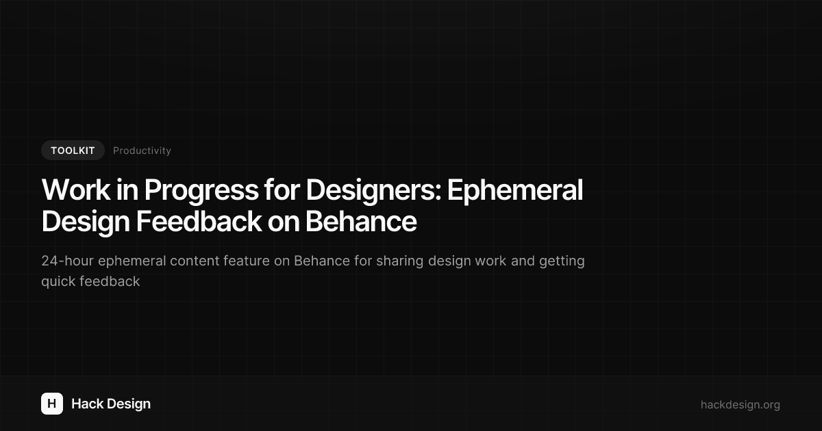 Work in Progress for Designers: Ephemeral Design Feedback on Behance ...